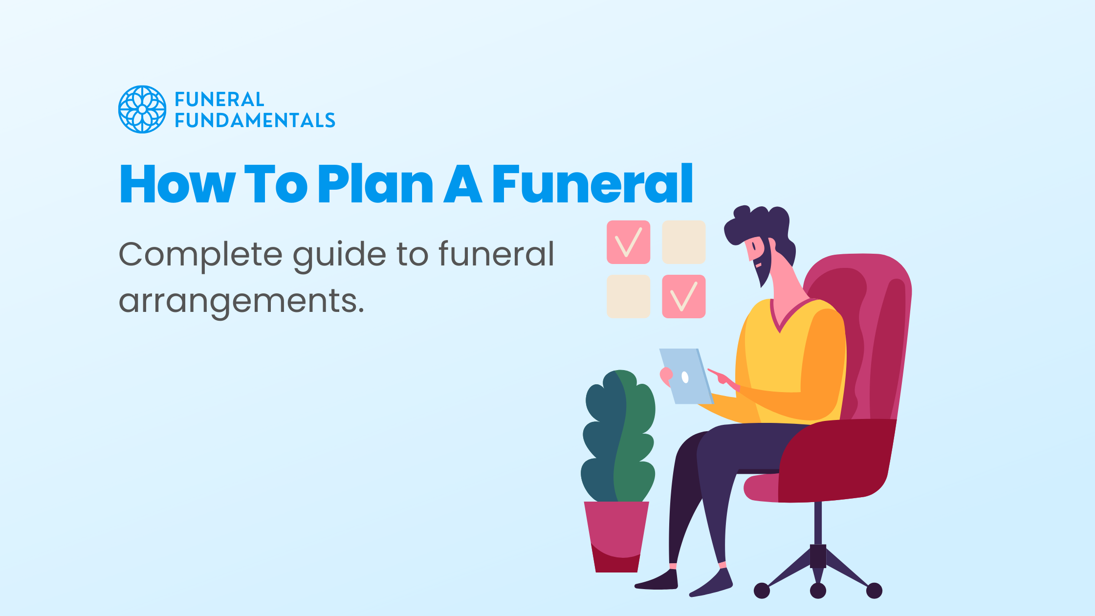 Complete Guide To Funeral Arrangements Complete Guide To Funeral Arrangements