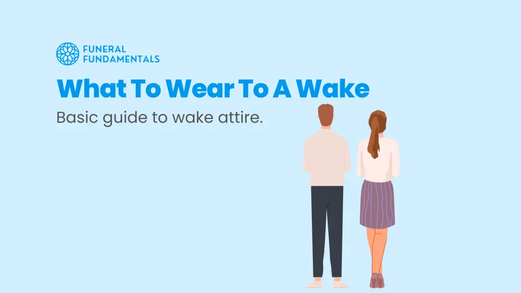 what-to-wear-to-a-wake-basic-guide-for-wake-attire